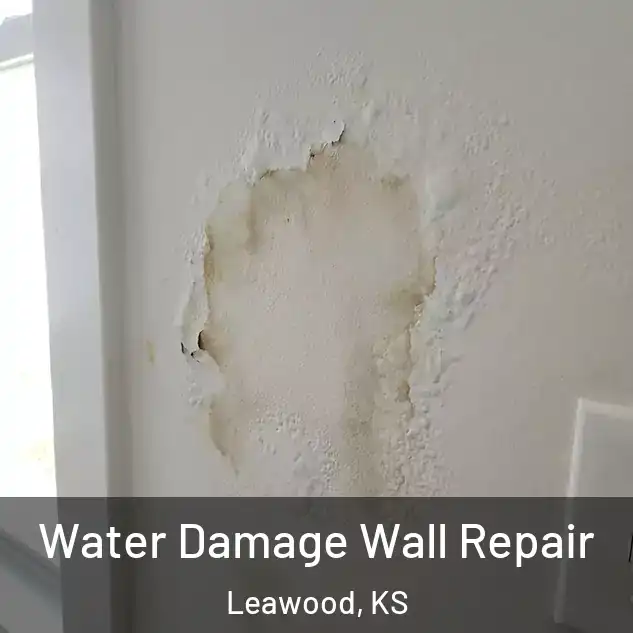  Water Damage Wall Repair Leawood, KS